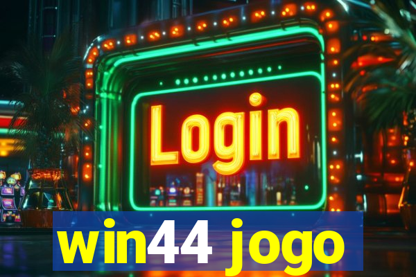 win44 jogo